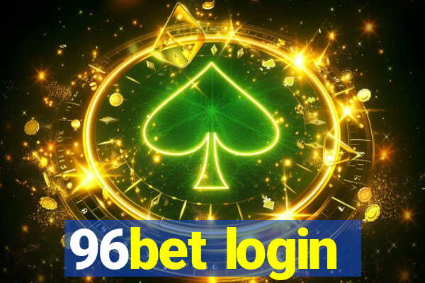 96bet login